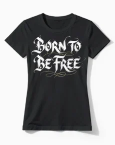 Born To Be Free | Das Biker-Damenshirt für passionierte Motorradfahrerinnen mit Benzin im Blut schwarz