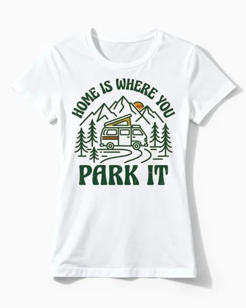 Home is where you park it | Lustiges Camper & Vanlife T-Shirt für Damen & Roadtrip-Ladies weiss
