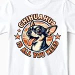 Chihuahua Is All You Need | Lustiges Chihuahua T-Shirt für Kinder & kleine Hundefreunde weiss Close-Up