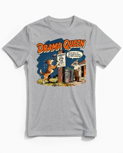 Drama Queen - Vermisstenanzeige | Lustiges Hunde Herrenshirt für nervenstarke Herrchen graumeliert