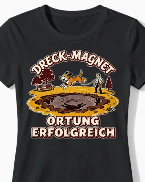 Dreck-Magnet | Das lustige Hunde-Damenshirt für die Fleckenentfernerin vom Dienst schwarz Close-Up