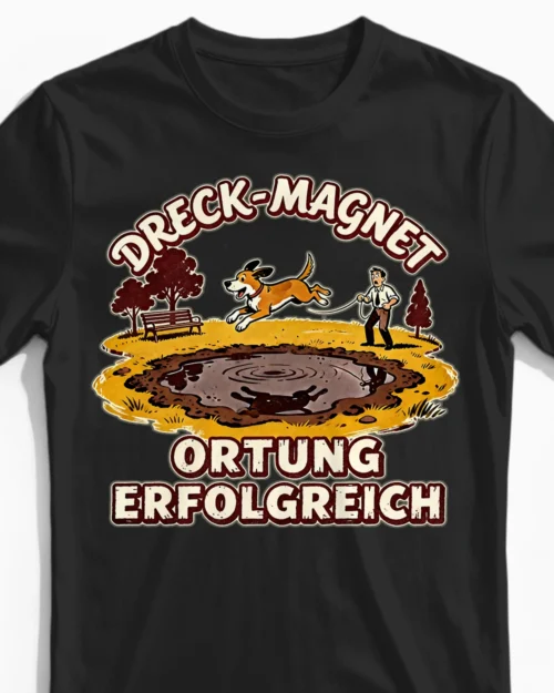 Dreck-Magnet | Das lustige Hunde-Herrenshirt für leidgeprüfte Fleckenentferner schwarz Close-Up