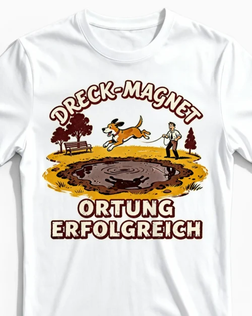Dreck-Magnet | Das lustige Hunde-Herrenshirt für leidgeprüfte Fleckenentferner weiss Close-Up
