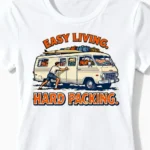 Easy Living. Hard Packing. | Lustiges Camper & Vanlife T-Shirt für Damen & Bulli-Ladies weiss Close-Up