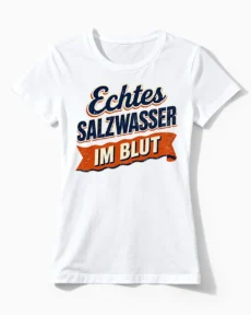 Echtes Salzwasser im Blut | Nordsee & Küstenkind T-Shirt für Damen & echte Deichperlen weiss