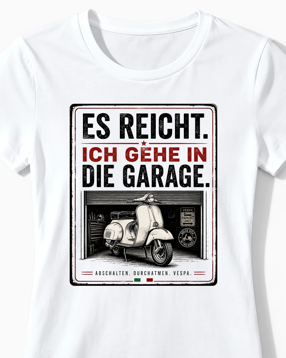 es-reicht-ich-geh-in-die-garage-vespa-t-shirt-damen-weiss-cu Es reicht. Ich gehe in die Garage. | Lustiges Vespa & Roller T-Shirt für Damen weiss CLose-Up