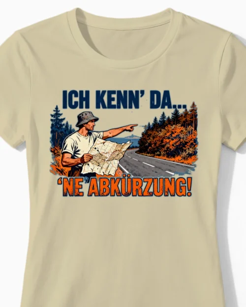 Ich kenn' da 'ne Abkürzung! | Lustiges Outdoor & Camping Damenshirt beige Close-Up