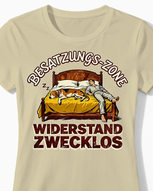 Besatzungszone | Das freche Hunde-Damenshirt für geduldige Frauchen beige Close-Up