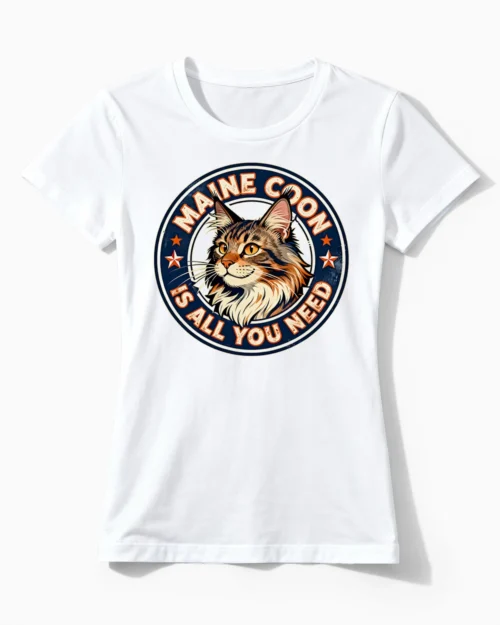 Maine Coon is all you need | Lustiges Katzen T-Shirt für Damen & echte Katzen-Mamas weiss