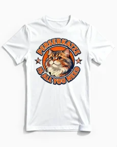 Perserkatze is all you need | Lustiges Katzen T-Shirt für Herren & stolze Katzenväter weiss