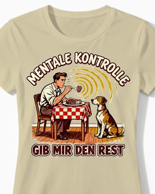 Mentale Kontrolle | Das lustige Hunde-Damenshirt für willenlose Hundemamas beige Close-Up