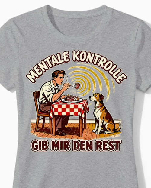 Mentale Kontrolle | Das lustige Hunde-Damenshirt für willenlose Hundemamas graumeliert Close-Up
