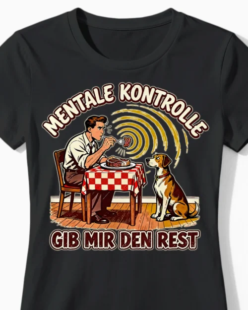 Mentale Kontrolle | Das lustige Hunde-Damenshirt für willenlose Hundemamas schwarz Close-Up