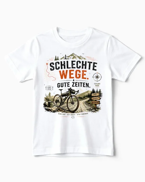 Schlechte Wege. Gute Zeiten. | Gravelbike & Fahrrad T-Shirt für Kinder weiss