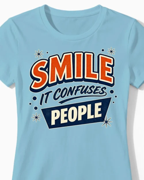 Smile - It confuses people | Lustiges Damenenshirt für sarkastische Frauen hellblau Close-Up