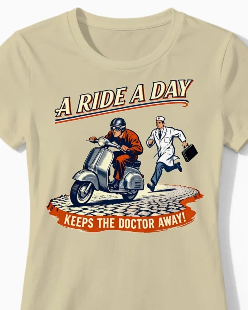 Lustiges Vespa T-Shirt Damen: A Ride A Day keeps the Doctor away im coolen Vintage-Stil beige Close-Up