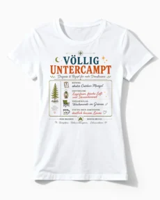 Völlig untercampt | Lustiges Camping & Outdoor T-Shirt für Damen weiss