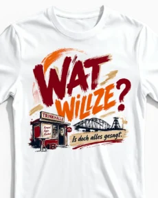 Wat willze? | Lustiges Ruhrpott & Revier T-Shirt für Herren weiss CLose-Up