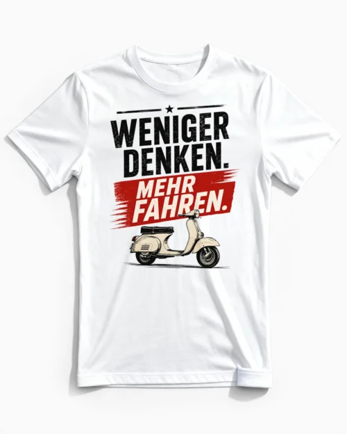 Weniger denken. Mehr fahren. | Lustiges Vespa & Roller T-Shirt für Herren weiss